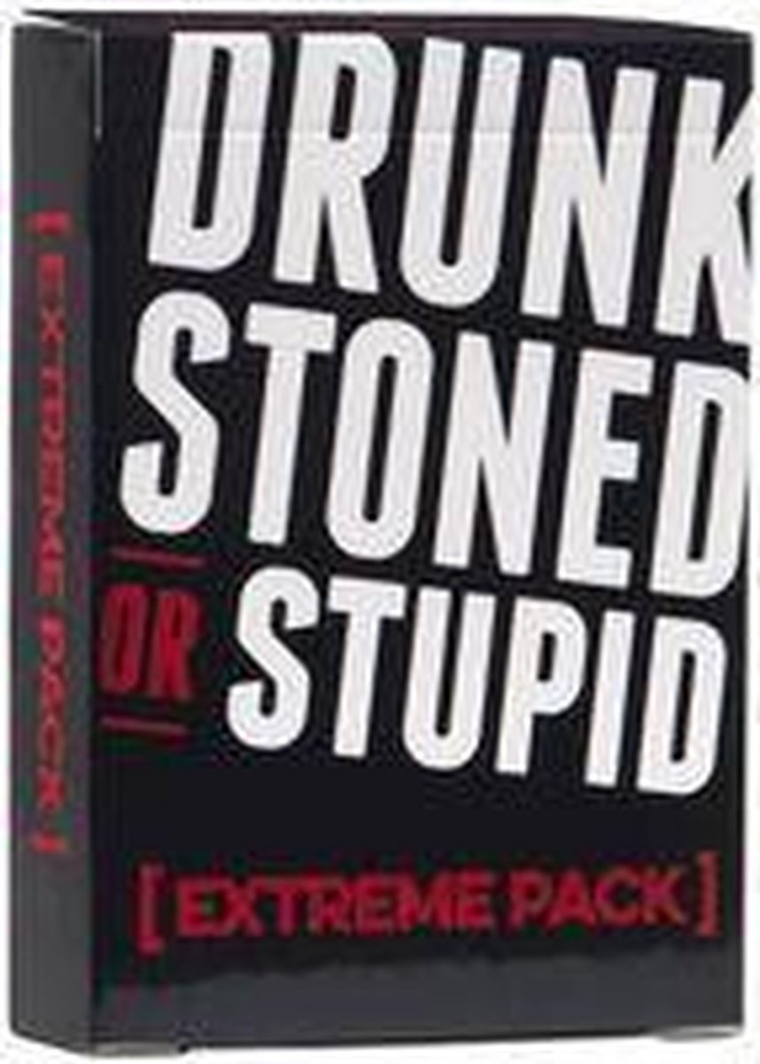 Drunk Stoned or Stupid - Extreme Pack